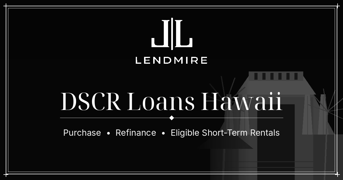Hawaii DSCR Loans by Lendmire